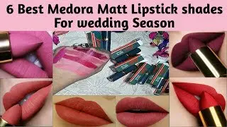 6 BEST Medora Matte Lipsticks Shades Specially For Wedding Season Or PARTY| urdu & Hindi