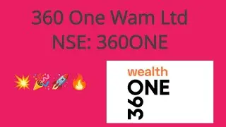 🔥🎉💥360 One Wam Ltd💥🎉🔥NSE: 360ONE🎉🚀🔥🔥