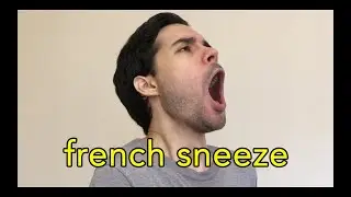 French Sneeze