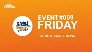 MEGA FORTUNE OFFICIAL LIVE DRAW || CASH OUT EVENT 009