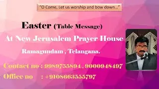 Easter $unday Table Message on 21 April 2019 | &alpha;t New Jerusalem prayer house | &reg;@magundam ,Telangana