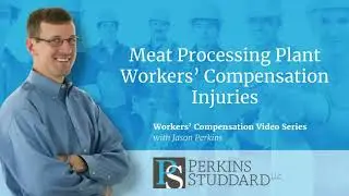 Meat Processing Plant Workers Compensation Injuries