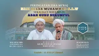 PERINGATAN ISRA MI'RAJ NABI BESAR MUHAMMAD S.A.W  ||  DAN HAUL KE-21 ABAH GURU SEKUMPUL