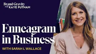 Enneagram for Entrepreneurs with Sarah Wallace