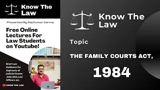 The Family Courts Act,1984 || KNOW THE LAW || Adv Raj Kumar Verma ||