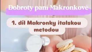 Recept na makronky italskou metodou 