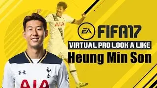 FIFA17 | VIRTUAL PRO LOOK A LIKE | HEUNG-MIN SON
