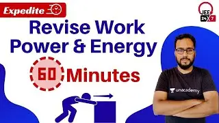 Revise Work Power & Energy in 60 Minutes | JEE 24x7 Expedite | JEE 24x7 | Ashin Jain