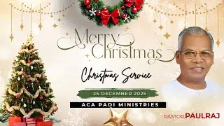 Special Christmas Service | 25 Dec 2025 | Pastor.Paulraj