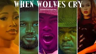 WHEN WOLVES CRY - THE OFFICIAL TRAILER AN EMMANUEL EYABA FILM