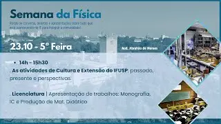 Semana da Física 2025 | Atividades 23/10 - 5ª Feira - Tarde