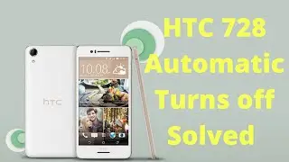 htc desire 728 automatic shutdown\\htc battery replacement\\ solved restart problem