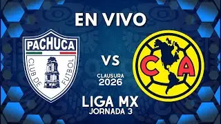 PACHUCA VS AM&Eacute;RICA EN VIVO ⚽🔥 JORNADA 3 CLAUSURA 2026 | #pachuca  #america  #ligamx  #envivo
