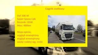 Daf 106 Xf 2018r. 480km, moja opinia, zalety i wady, wygląd, wnętrze II Miłosz kierowca ciężarówki