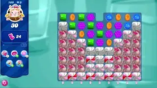Candy Crush Saga LEVEL 109 | NO BOOSTERS (new version*)✔️