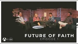 DFW Church x Potomac Valley Church: Future of Faith - Episode 1