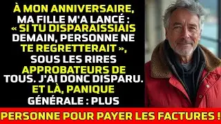 Ma Fille a Dit : « Si Tu Disparais Demain, Personne Ne Te Regrettera », Et J'ai Parti...