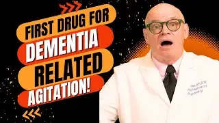 Rexulti | The First FDA Approved Drug for Dementia-Related Agitation