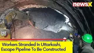 Escape Pipeline To Be Constructed | Workers Stranded In Uttarkashi For 60 Hrs Plus | NewsX
