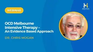 OCD Melbourne Intensive Therapy &ndash; An Evidence-Based Approach by Dr Chris Mogan