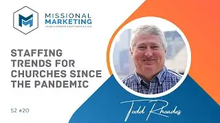 Staffing Trends for Churches Since the Pandemic | Todd Rhoades, Chemistry Staffing