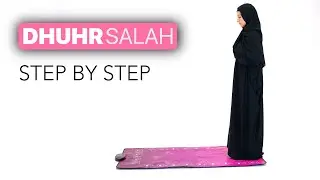 How to Pray Dhuhr for Women | Beginner&rsquo;s Guide with Subtitles and Translation