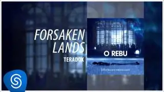 Teradox - Forsaken Lands (O Rebu - Trilha Sonora Internacional) [&Aacute;udio Oficial]