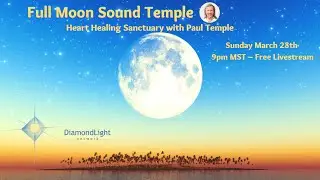 FULL MOON SOUND TEMPLE: Heart Healing Sanctuary
