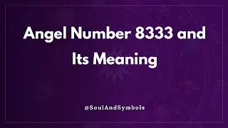 Angel Number 8333 and Its Meaning | Seeing 8333? ✅