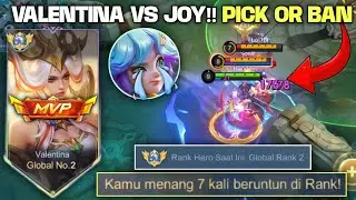 GLOBAL VALENTINA VS JOY, HERO META PICK OR BAN UNTUK SEKARANG! GINI CARA LAWANNYA!! - MOBILE LEGENDS