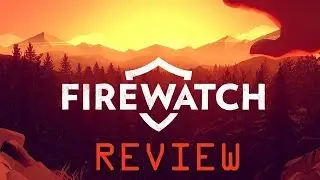 Firewatch - Review (PC)