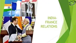 INDIA-FRANCE RELATIONS | MILITARY | BILATERAL TRADE | CULTURAL EXCHANGE | EDUCATION | TECHNOLOGY
