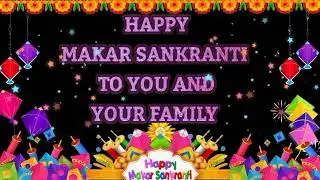 Makar Sankranti Wishes Greetings Video