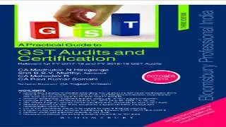 Practical Guide to GST Audits and Certification : Oct 2019 Book