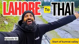 KUMRAT VALLEY 2025| LAHORE TO THAL  #kumratvalley2025 #travel #mountains