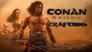 Conan Exiles - Crafting - Stone consolidant and Hardened brick