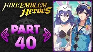 Fire Emblem Heroes - Part 40 | Paralogue 4: Spring Festival! [ALL DIFFICULTIES]
