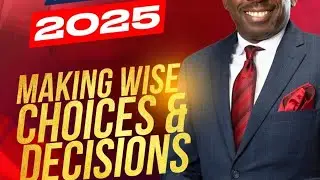 Keys for Making Wise Decisions | May 27th, 2025 | Pastor Erons Okebhagbe