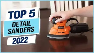 Top 5 Best Detail Sanders 2023