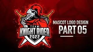 PART 05 | CREATE MASCOT, E-SPORTS LOGO DESIGN | ADOBE ILLUSTRATOR