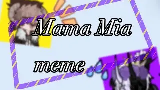 Mama Mia 💋🍽️ Meme || Ft: c!Beeduo🐝💜