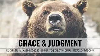 Grace and Judgment - Dr Carl Trueman