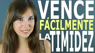 CÓMO VENCER LA TIMIDEZ - CONSEJOS