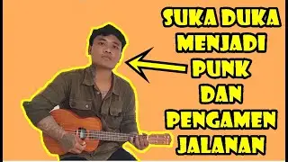 SUKA DUKA JADI PUNK DAN PENGAMEN JALANAN - DITANGKAP SATPOL PP BERKALI KALI DAN PENGEN ILANGIN TATO