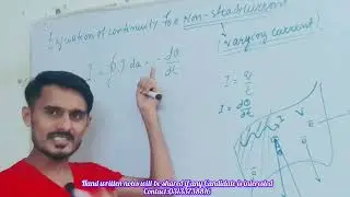 Equation of Continuity for Non steady Current||Electrodynamics||6th semester