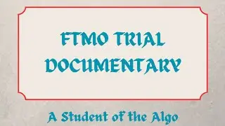 FTMO FREE TRIAL DOCUMENTARY FROM START TO FINISH
