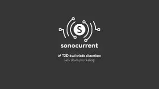 Sonocurrent M T2D: kick drum processing