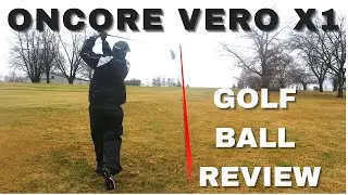Oncore Vero X1 Golf Ball Review