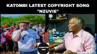 COPYRIGHT SONG NZUVIE KATOMBI LATEST