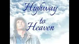 Honoring Highway to Heaven